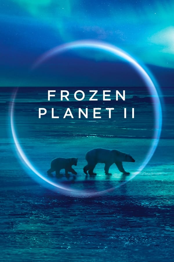 مشاهدة مسلسل Frozen Planet II موسم 1 حلقة 3