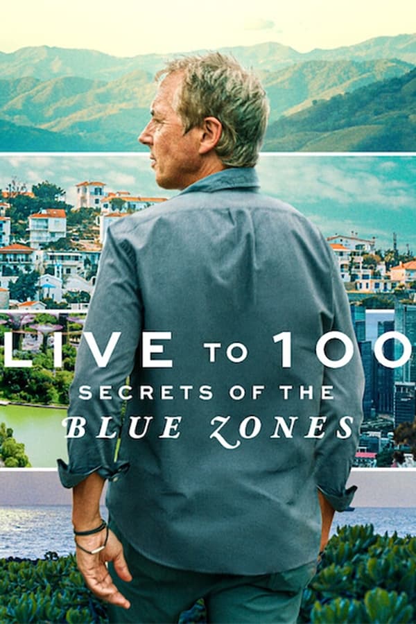 مشاهدة مسلسل Live to 100: Secrets of the Blue Zones موسم 1 حلقة