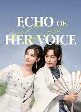 مسلسل Echo of Her Voice موسم 1 حلقة 7