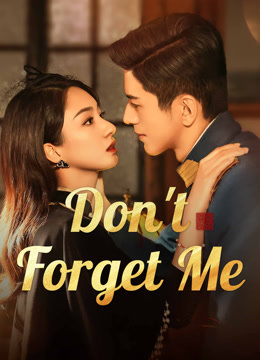 مسلسل Don’t Forget Me موسم 1 حلقة 12